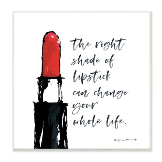 Stupell Industries Right Shade Lipstick Change Whole Life Fashion Phrase,12" x 12" {1}