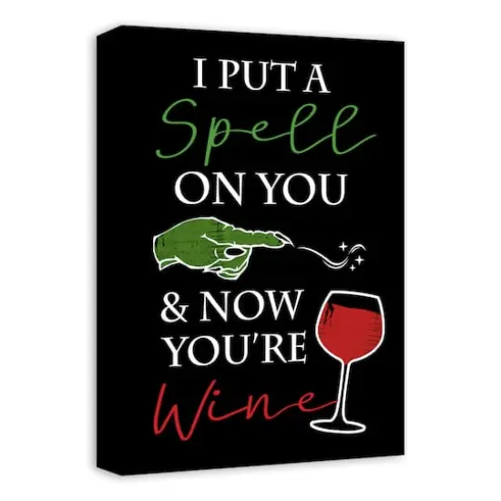 Spell on You and Now You're Wine 12" x 18" Canvas Wall Art {3}