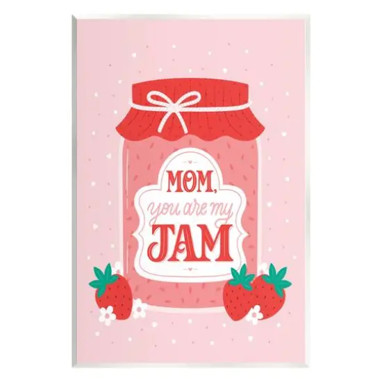 Stupell Industries Mom You Are My Jam Phrase Wall Plaque Art {1}