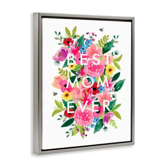 Stupell Industries Floral Best Mom Ever Floater Framed Art Gray {4}