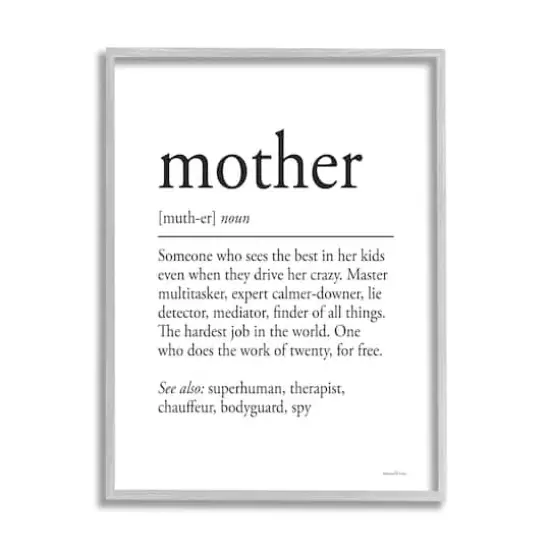 Stupell Industries Mother Definition Funny Motivational Phrase Superhuman Synonym Framed Giclee Art Gray {1}