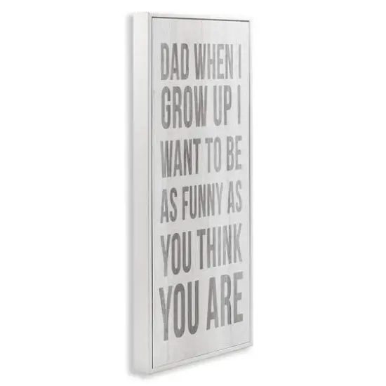 Stupell Industries When I Grow Up Funny Dad Humor Framed Giclee Art White {4}