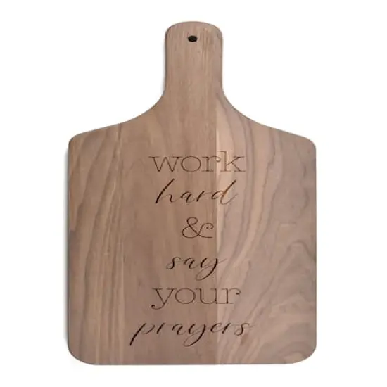 Work Hard and Say Your Prayers 8" x 17" Walnut Paddle Cutting Board {1}
