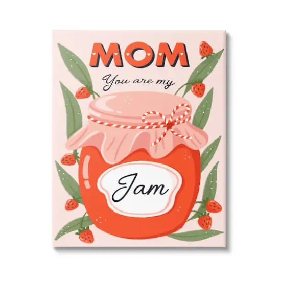 Stupell Industries You Are My Jam Mother's Day Canvas Wall Art {1}
