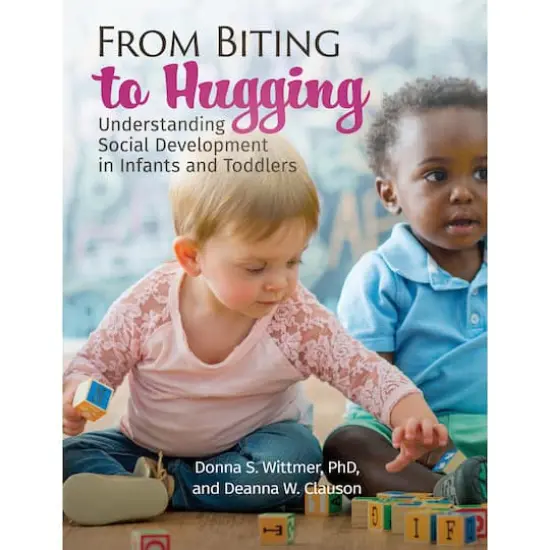 From Biting to Hugging: Understanding Social Development in Infants & Toddlers {1}