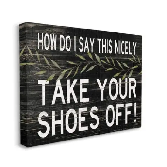 Stupell Industries Take Your Shoes Off Canvas Wall Sign {1}