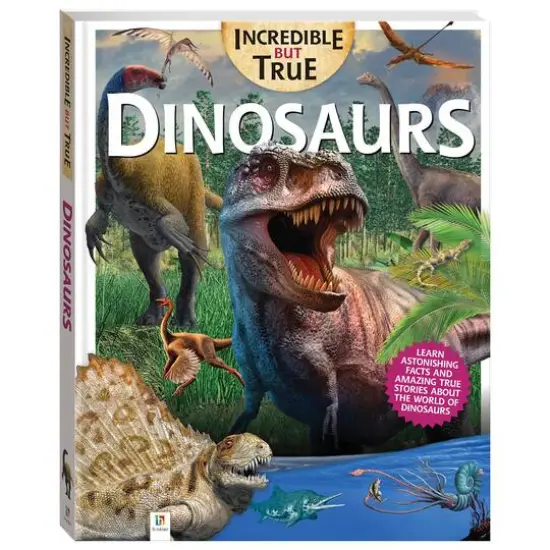 Incredible But True: Dinosaurs {1}