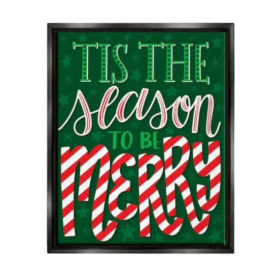Stupell Industries Tis The Season To Be Merry Patterned Framed Floater Canvas Wall Art Black {1}