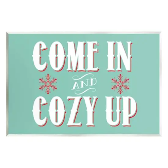 Stupell Industries Come In & Cozy Up Snowflake Phrase Wall Plaque Art {1}