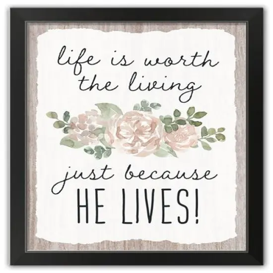 Because He Lives 4 16" x 20" Black Framed Print Under Plexiglass {1}