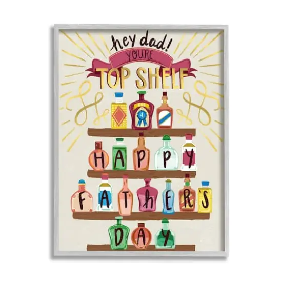 Stupell Industries Dad You're Top Shelf Phrase Framed Giclee Art Gray {1}