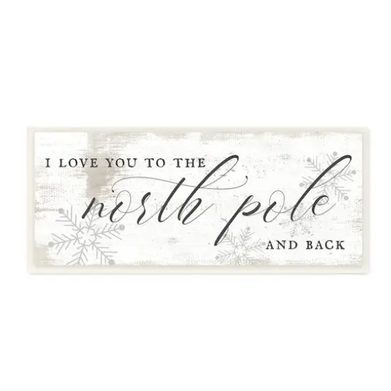 Stupell Industries Love You to North Pole Phrase Romantic Christmas Wood Wall Plaque {1}