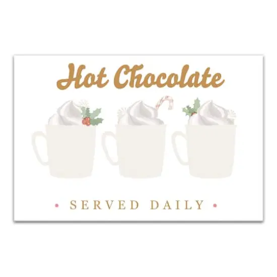 Hot Chocolate Served Daily 30x20 Canvas Wall Art {1}