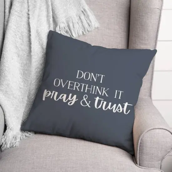 18" Pray & Trust Indoor/Outdoor Pillow Slate {3}