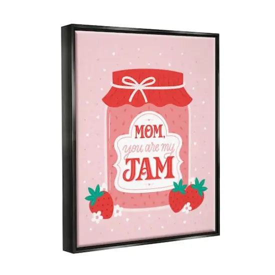 Stupell Industries Mom You Are My Jam Phrase Floater Framed Art Black {4}