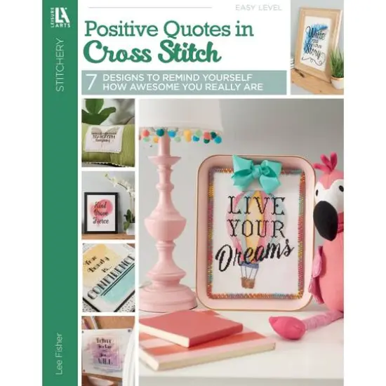 Leisure Arts&reg; Positive Quotes in Cross Stitch Book {1}