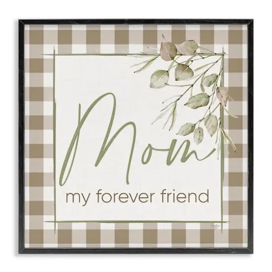 Stupell Industries Mom My Forever Friend Framed Giclee Art Black {1}