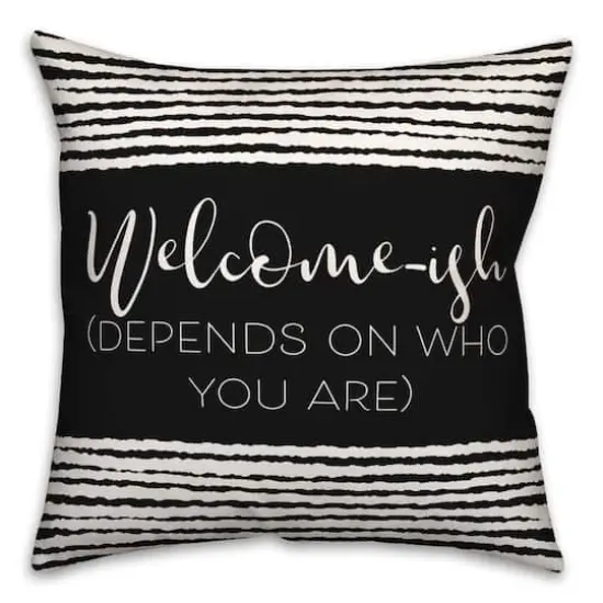 18" x 18" Welcome-ish Throw Pillow Black {1}