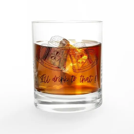 11oz. I'll Drink to That Engraved Whiskey Glass {3}