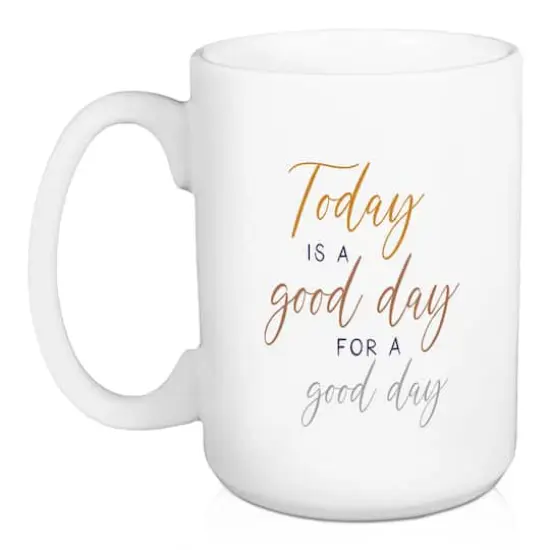 15oz. Today is a Good Day for a Good Day Mugs, 2ct. {4}