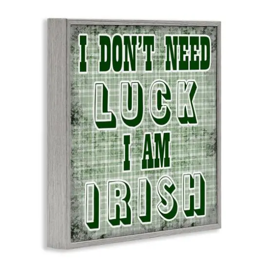 Stupell Industries Don't Need Luck I'm Irish Funny Plaid Framed Giclee Art Gray {4}