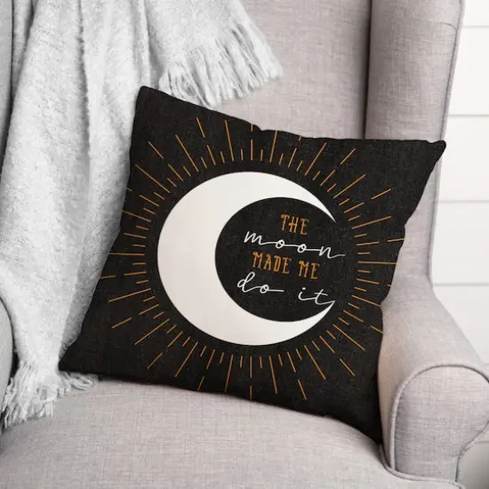 The Moon Made Me Do It 18" x 18" Spun Poly Pillow {3}