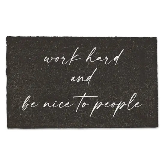 Work Hard and Be Nice to People Door Mat {1}