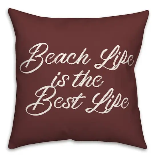 Beach Life Is the Best Life Throw Pillow Maroon {1}