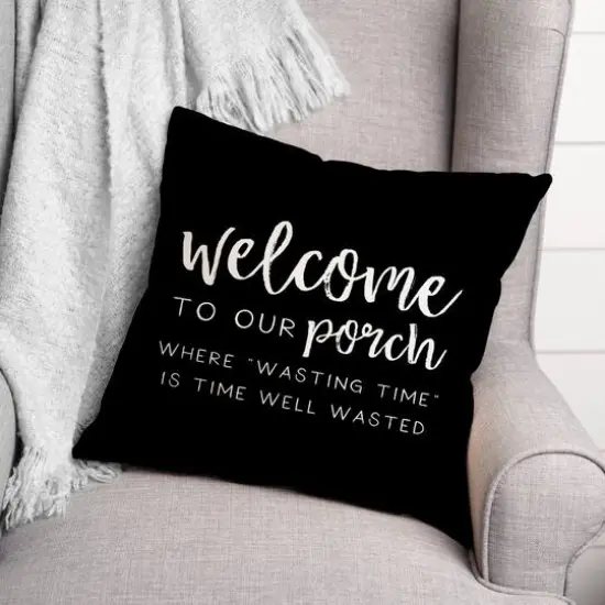18" x 18" Welcome to Our Porch Versatile Throw Pillow Black {3}