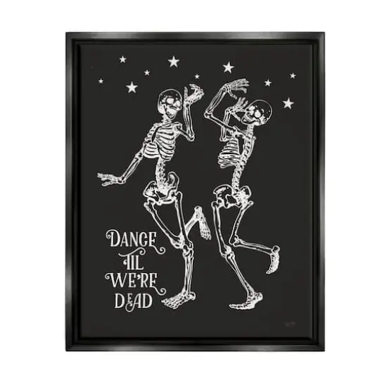 Stupell Industries Dance 'Til We're Dead Skeletons Framed Floater Canvas Wall Art Black {1}