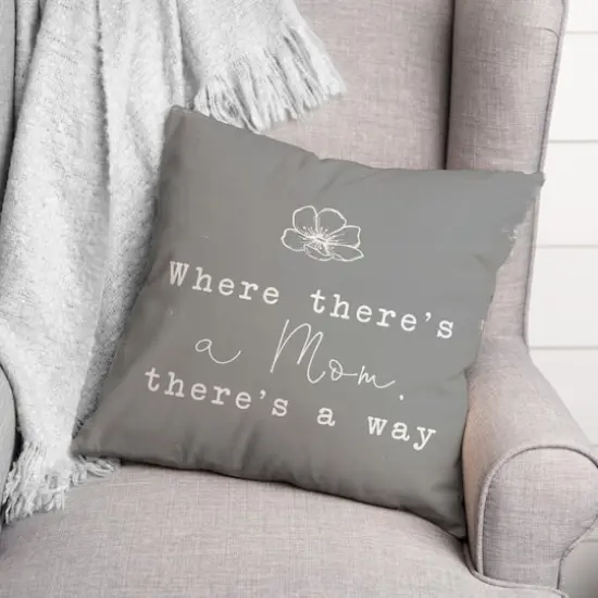 Where There's A Mom There's A Way Throw Pillow {3}