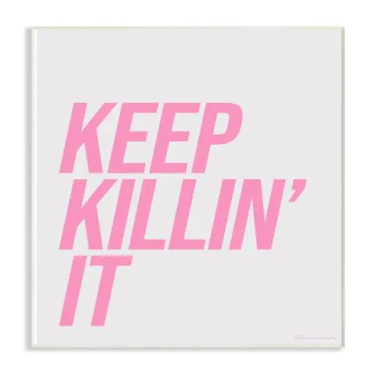 Stupell Industries Pink & Grey Keep Killin It Wall Plaque {2}