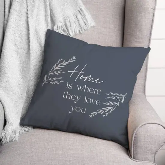 18" x 18" Home is Where They Love You Versatile Throw Pillow Slate {3}