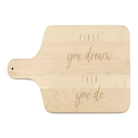 Dream then Do 17" x 8" Maple Paddle Cutting Board {1}