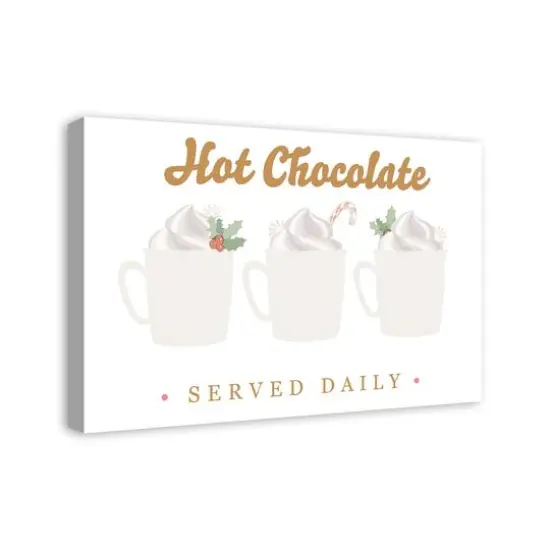 Hot Chocolate Served Daily 30x20 Canvas Wall Art {3}